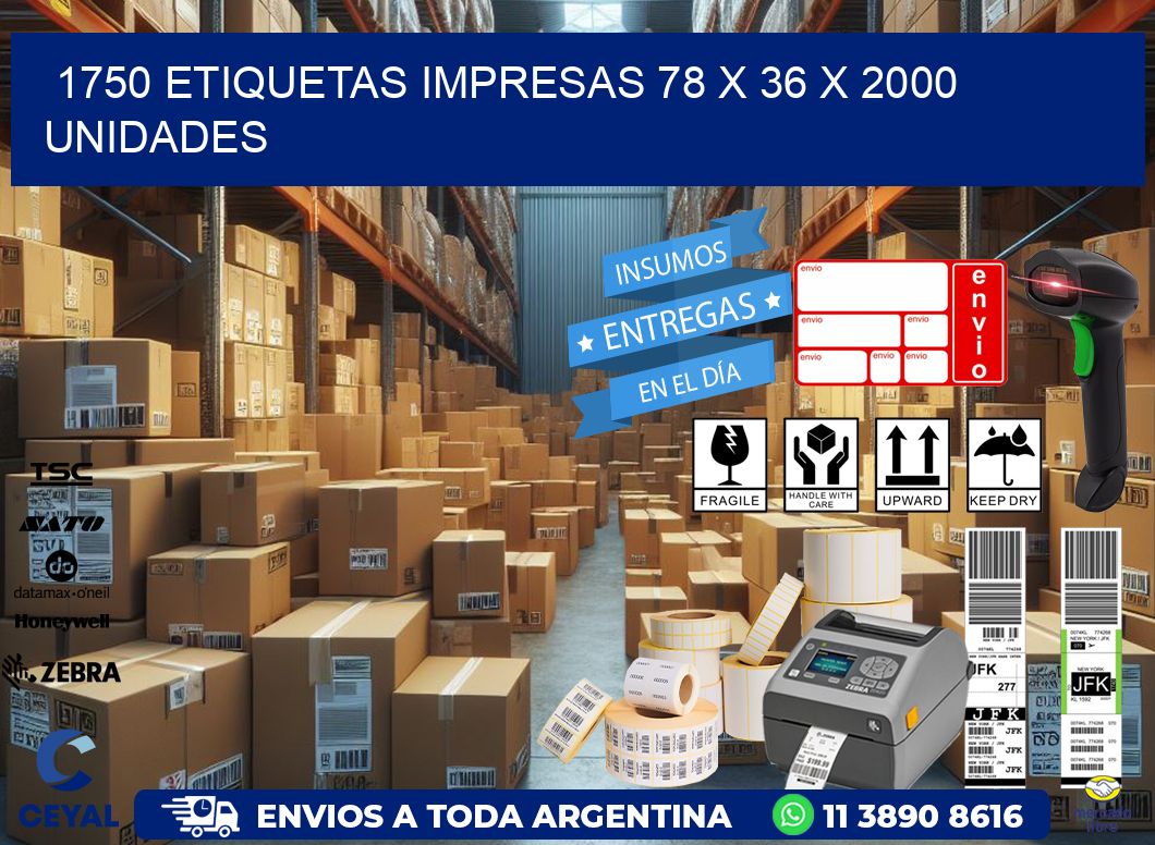 1750 ETIQUETAS IMPRESAS 78 x 36 X 2000 UNIDADES