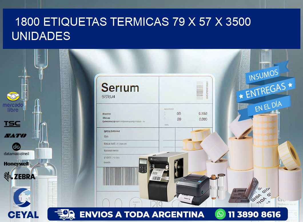 1800 ETIQUETAS TERMICAS 79 x 57 X 3500 UNIDADES