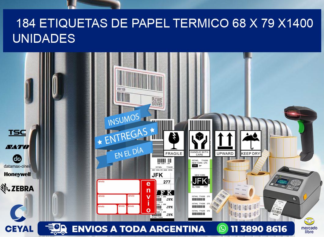 184 ETIQUETAS DE PAPEL TERMICO 68 x 79 X1400 UNIDADES