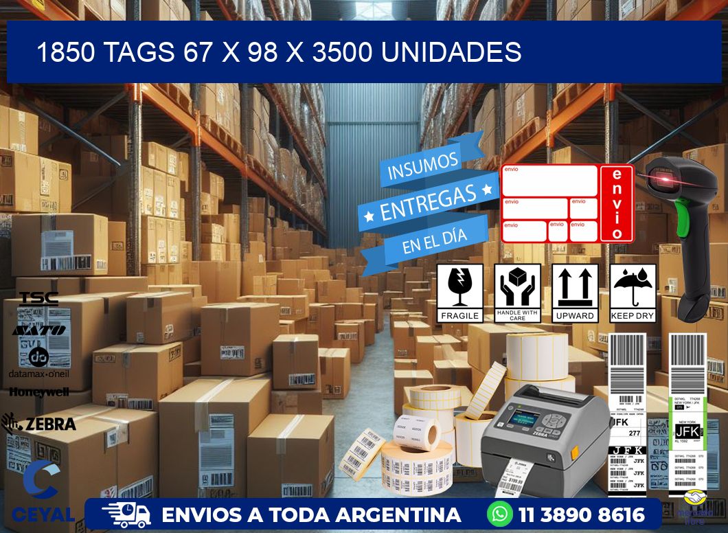 1850 TAGS 67 x 98 X 3500 UNIDADES