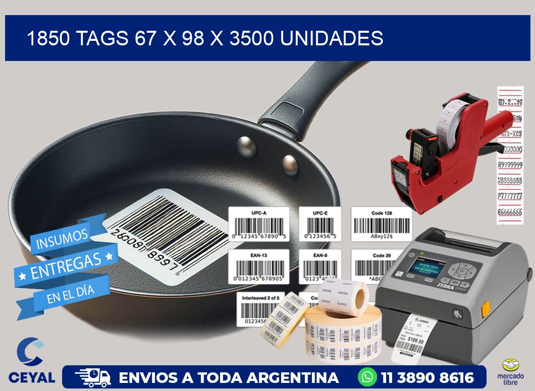 1850 TAGS 67 x 98 X 3500 UNIDADES