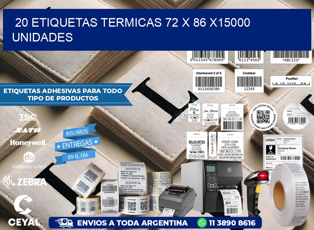 20 ETIQUETAS TERMICAS 72 x 86 X15000 UNIDADES