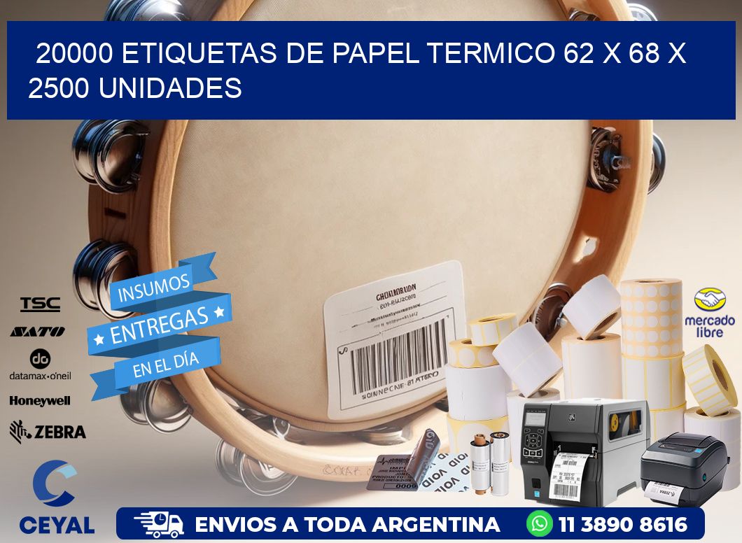 20000 ETIQUETAS DE PAPEL TERMICO 62 x 68 X 2500 UNIDADES