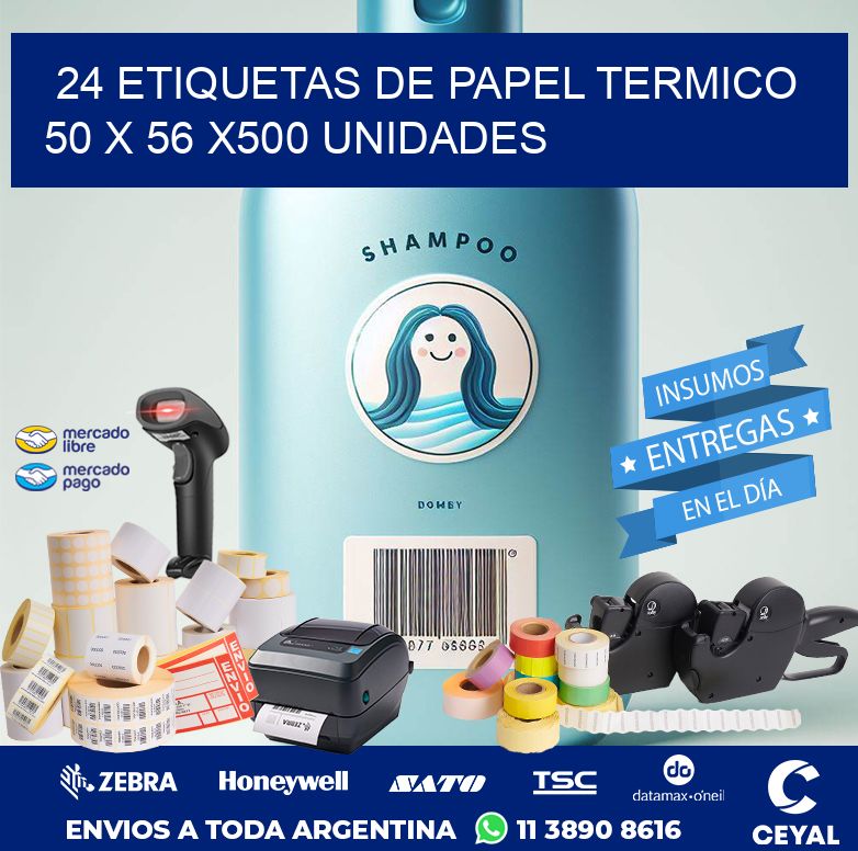 24 ETIQUETAS DE PAPEL TERMICO 50 x 56 x500 UNIDADES