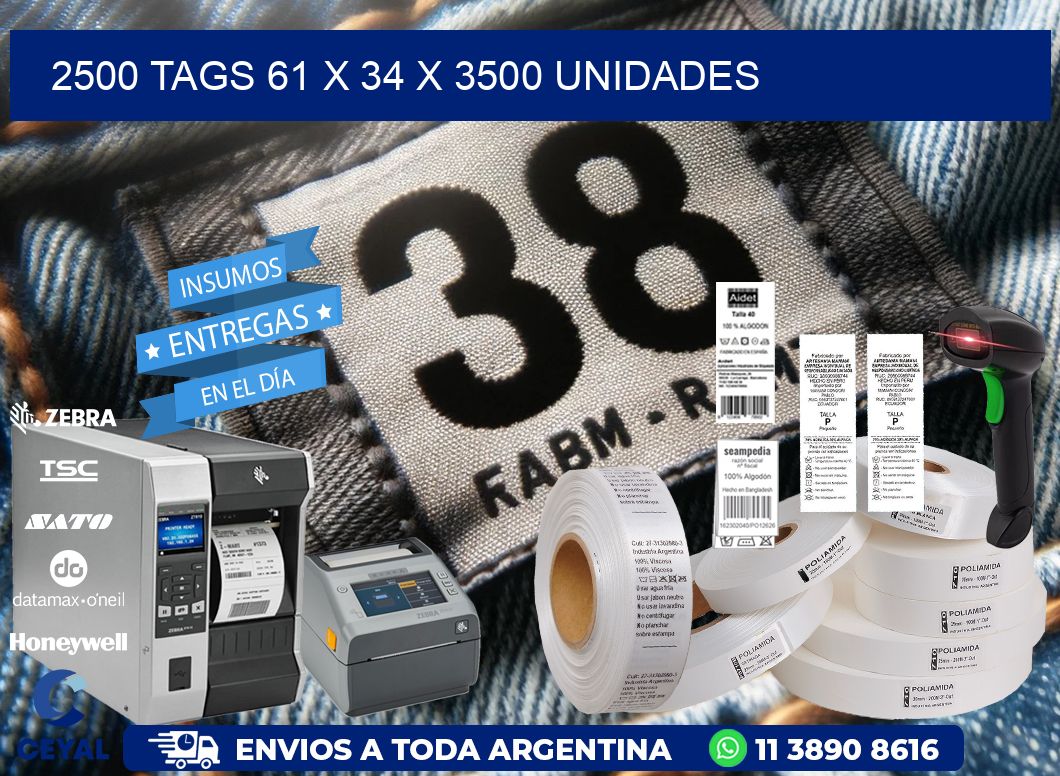 2500 TAGS 61 x 34 X 3500 UNIDADES