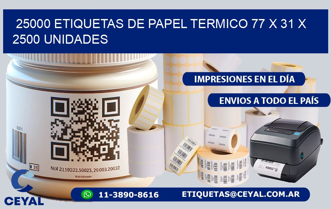 25000 ETIQUETAS DE PAPEL TERMICO 77 x 31 X 2500 UNIDADES