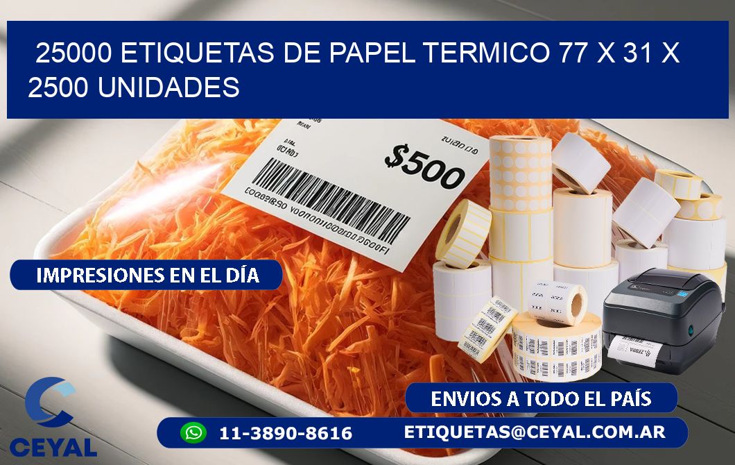 25000 ETIQUETAS DE PAPEL TERMICO 77 x 31 X 2500 UNIDADES