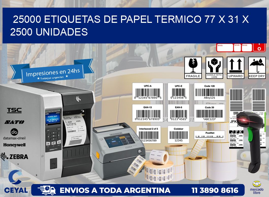 25000 ETIQUETAS DE PAPEL TERMICO 77 x 31 X 2500 UNIDADES