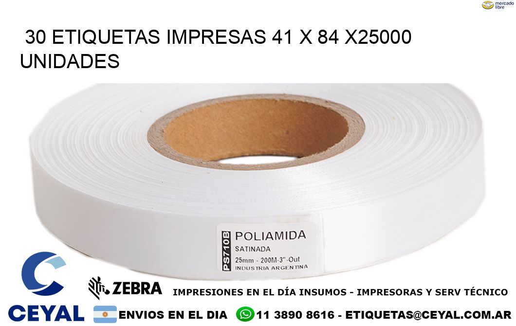 30 ETIQUETAS IMPRESAS 41 x 84 X25000 UNIDADES