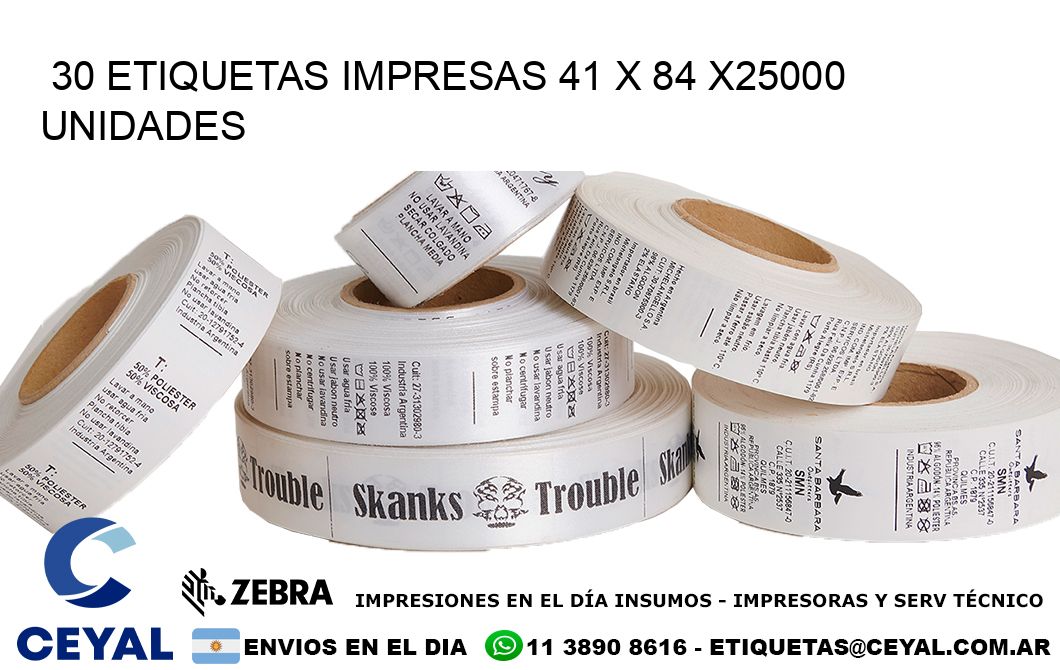 30 ETIQUETAS IMPRESAS 41 x 84 X25000 UNIDADES