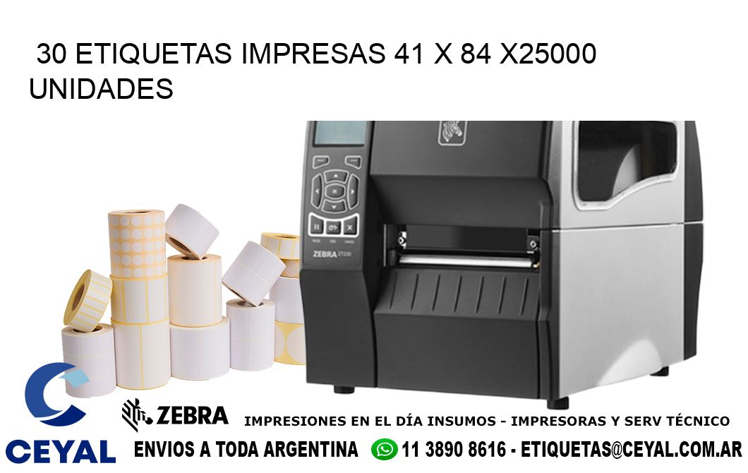 30 ETIQUETAS IMPRESAS 41 x 84 X25000 UNIDADES