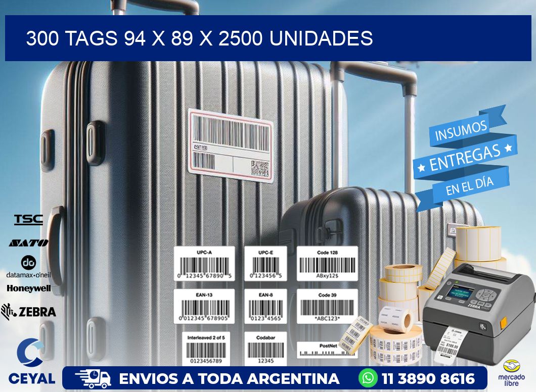 300 TAGS 94 x 89 X 2500 UNIDADES