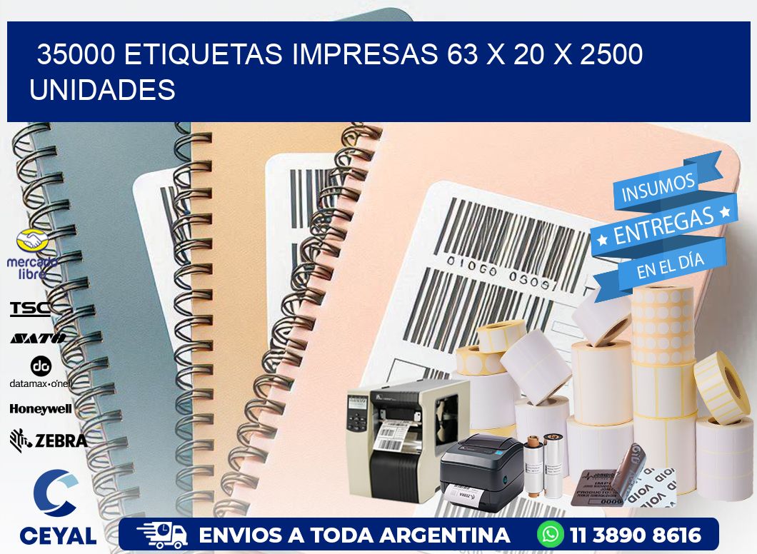 35000 ETIQUETAS IMPRESAS 63 x 20 X 2500 UNIDADES