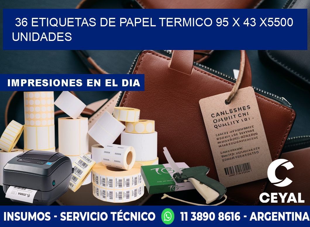 36 ETIQUETAS DE PAPEL TERMICO 95 x 43 X5500 UNIDADES