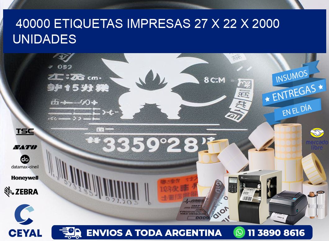 40000 ETIQUETAS IMPRESAS 27 x 22 X 2000 UNIDADES