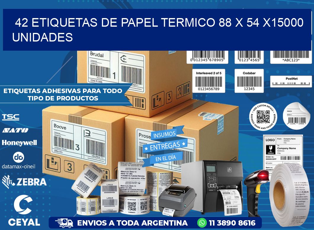 42 ETIQUETAS DE PAPEL TERMICO 88 x 54 X15000 UNIDADES