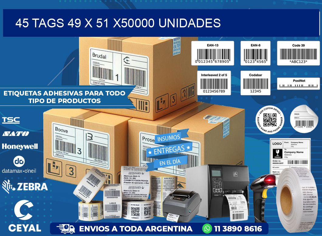 45 TAGS 49 x 51 X50000 UNIDADES