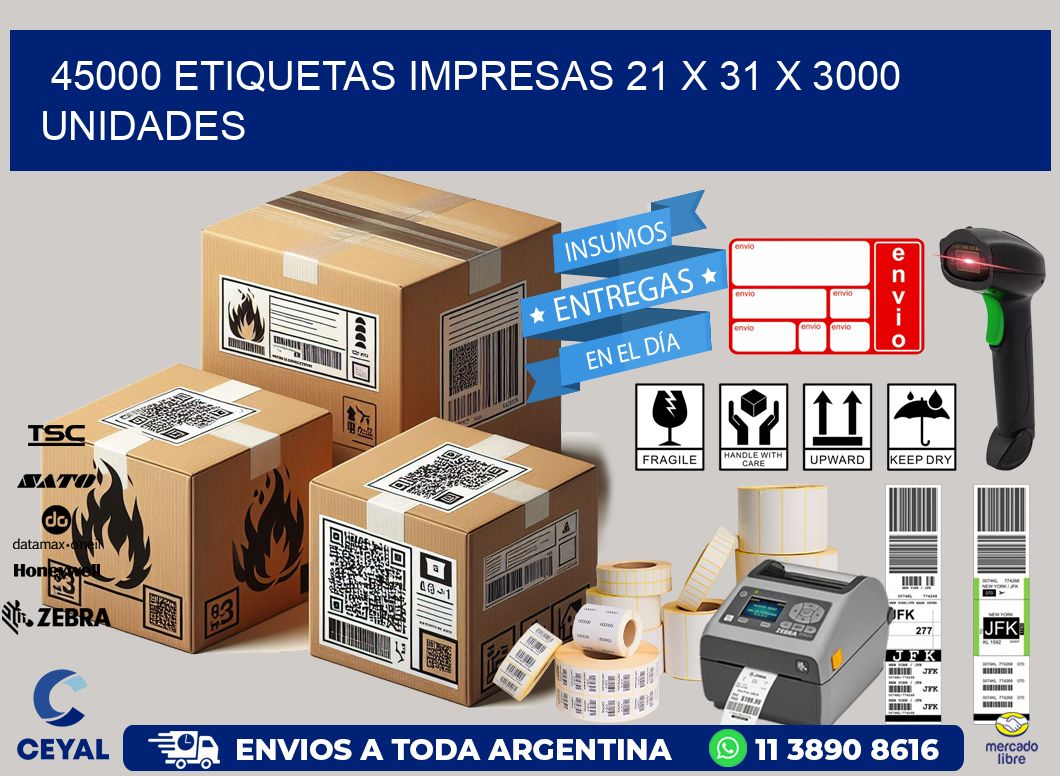 45000 ETIQUETAS IMPRESAS 21 x 31 X 3000 UNIDADES