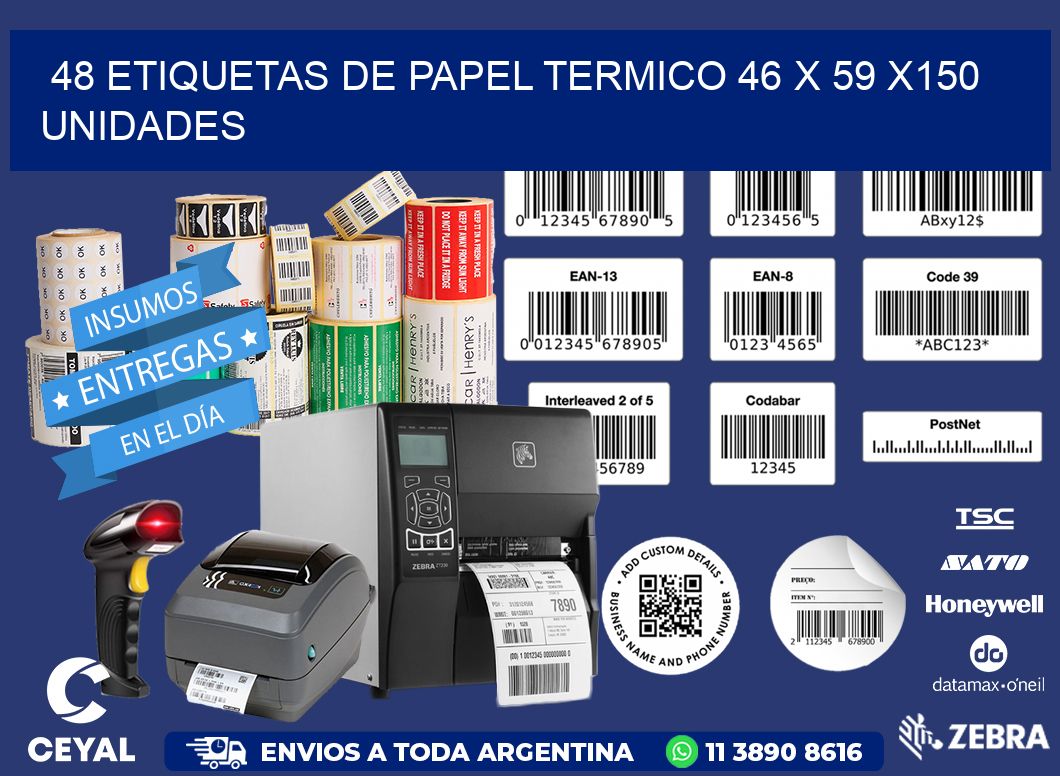 48 ETIQUETAS DE PAPEL TERMICO 46 x 59 x150 UNIDADES