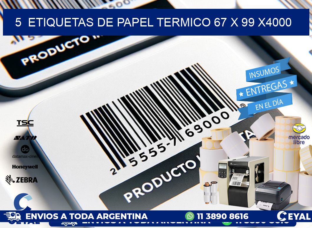 5  ETIQUETAS DE PAPEL TERMICO 67 x 99 X4000