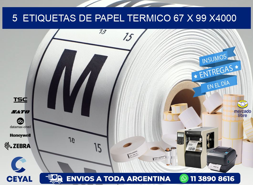 5  ETIQUETAS DE PAPEL TERMICO 67 x 99 X4000