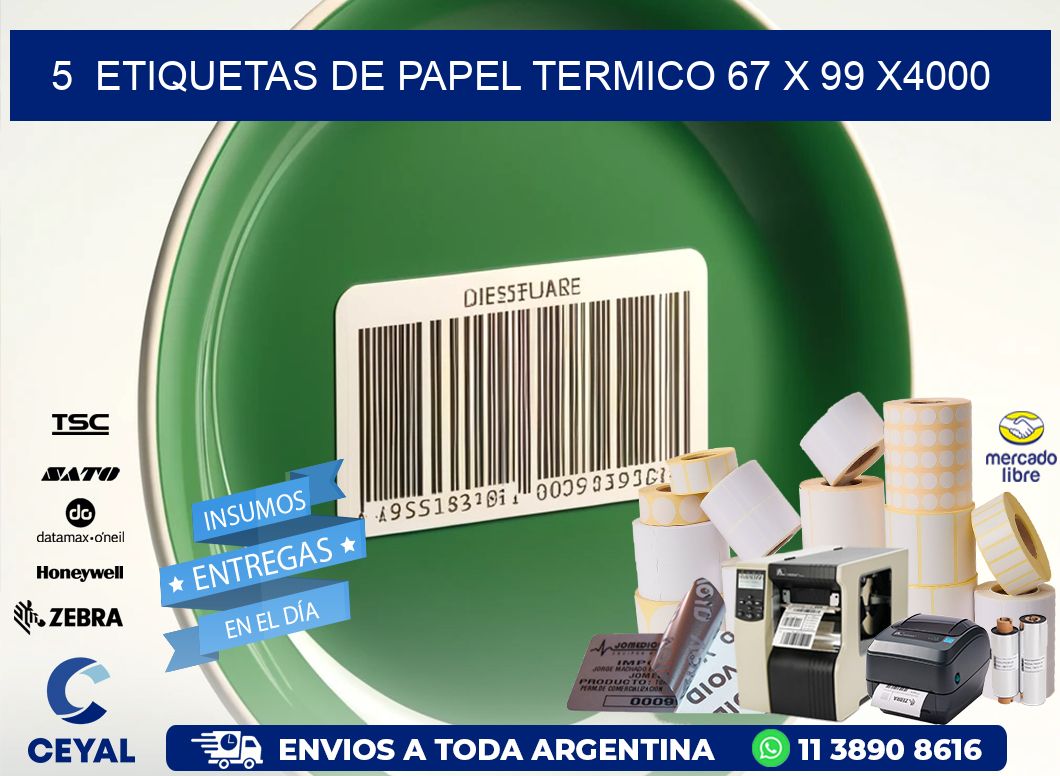 5  ETIQUETAS DE PAPEL TERMICO 67 x 99 X4000