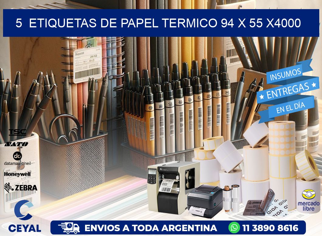 5  ETIQUETAS DE PAPEL TERMICO 94 x 55 X4000