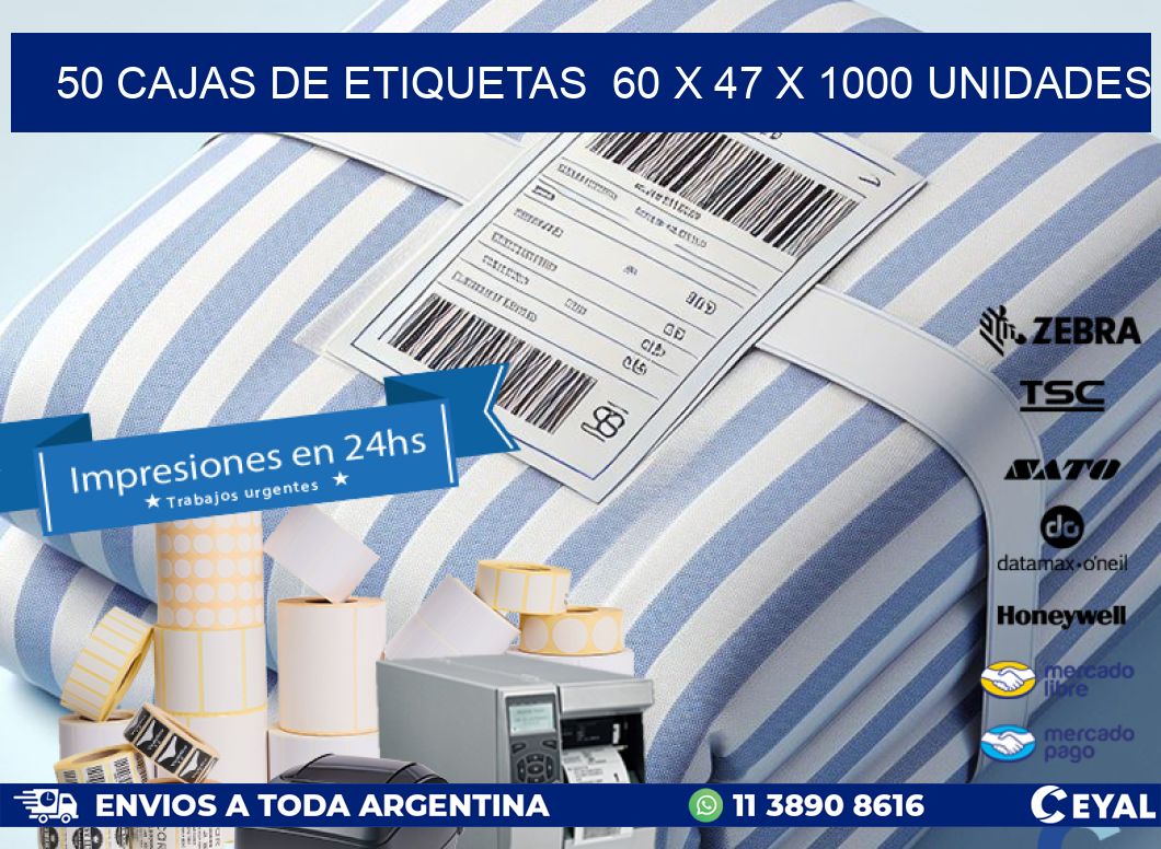 50 CAJAS DE ETIQUETAS  60 x 47 X 1000 UNIDADES