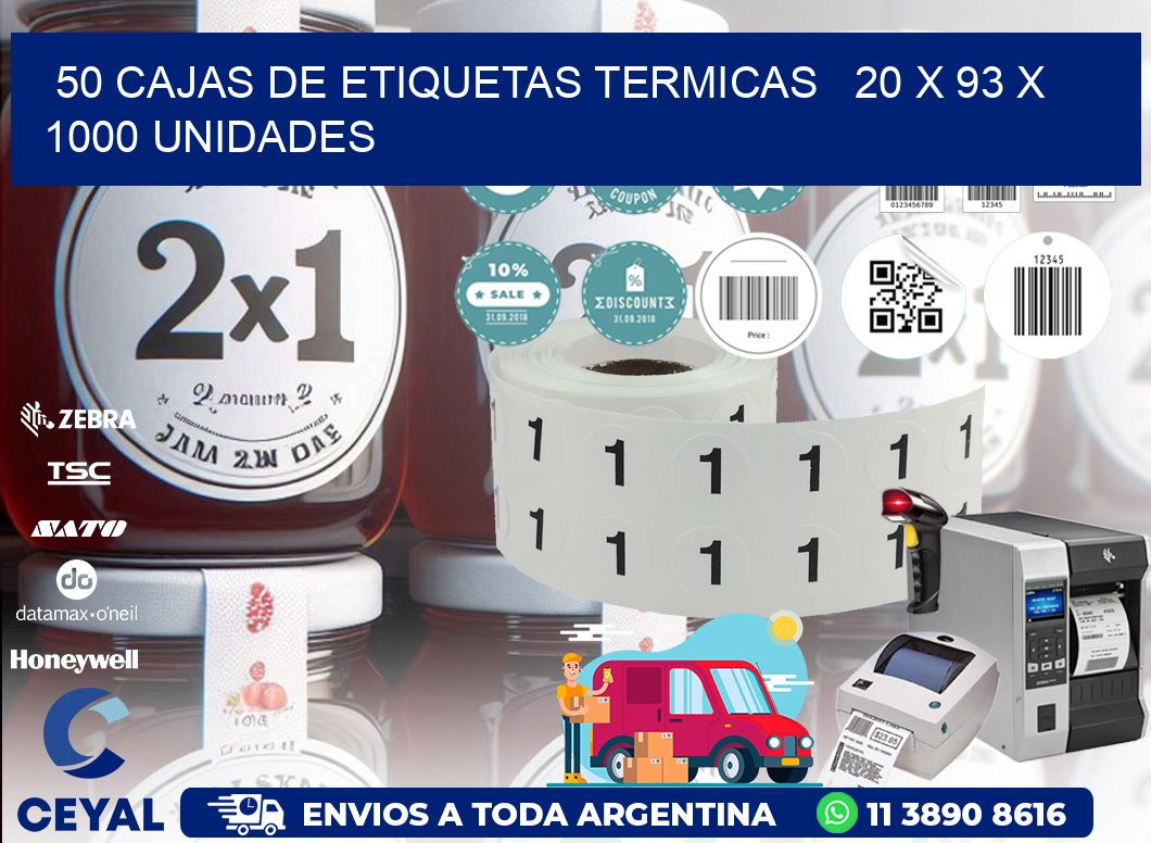 50 CAJAS DE ETIQUETAS TERMICAS   20 x 93 X 1000 UNIDADES