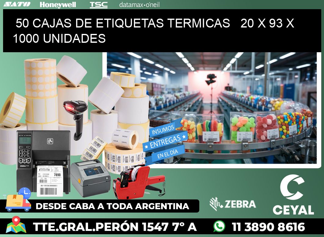 50 CAJAS DE ETIQUETAS TERMICAS   20 x 93 X 1000 UNIDADES