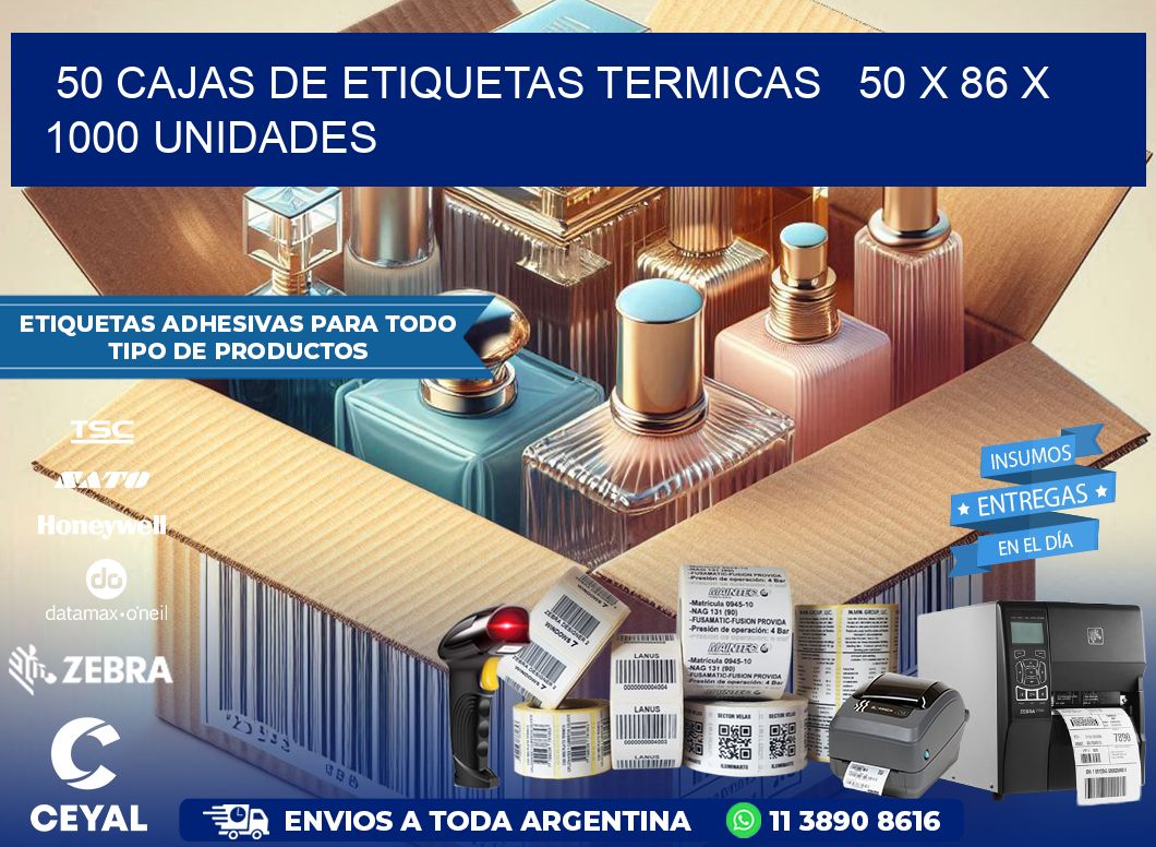 50 CAJAS DE ETIQUETAS TERMICAS   50 x 86 X 1000 UNIDADES