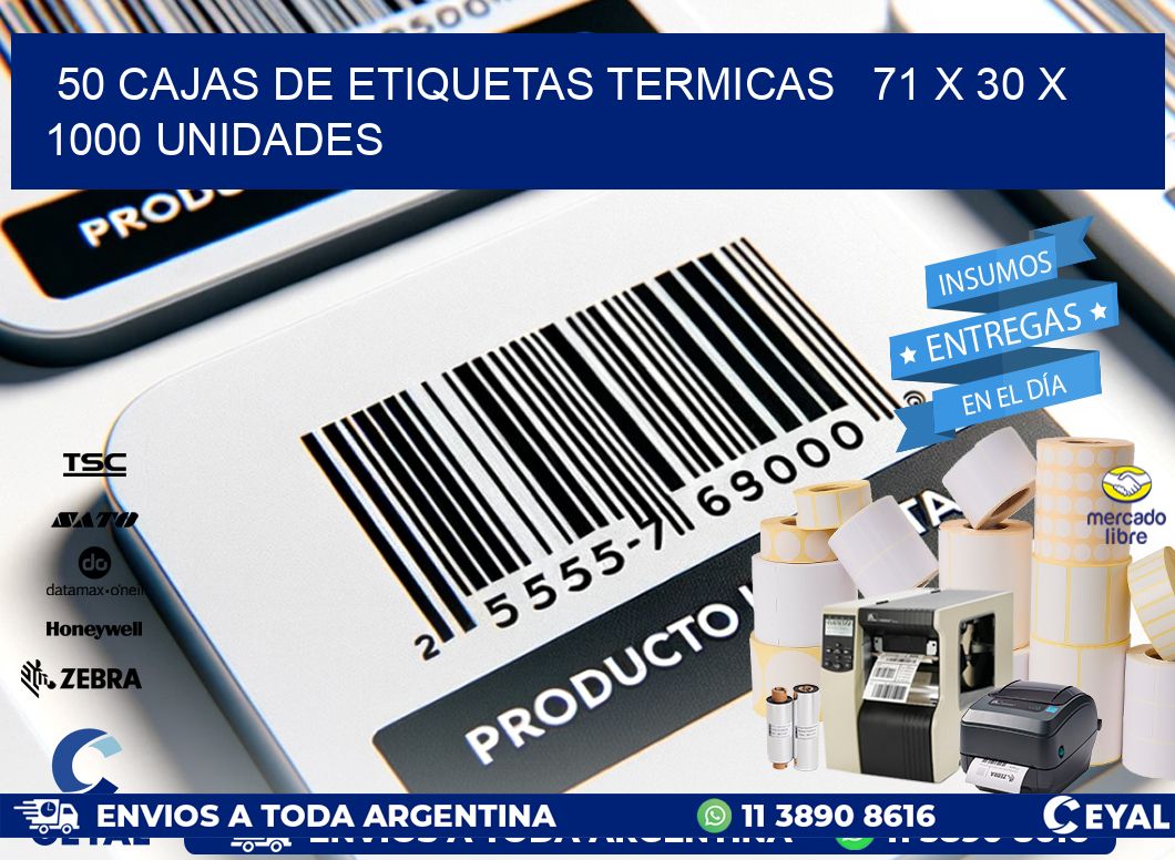 50 CAJAS DE ETIQUETAS TERMICAS   71 x 30 X 1000 UNIDADES