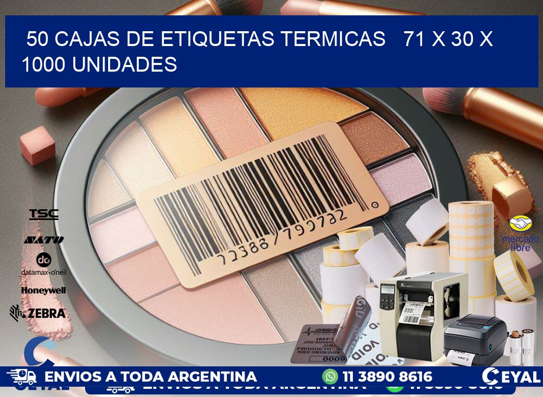 50 CAJAS DE ETIQUETAS TERMICAS   71 x 30 X 1000 UNIDADES