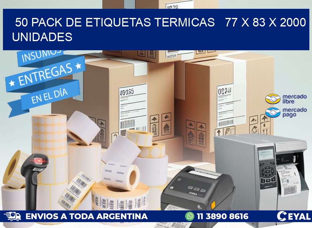 50 PACK DE ETIQUETAS TERMICAS   77 x 83 X 2000 UNIDADES