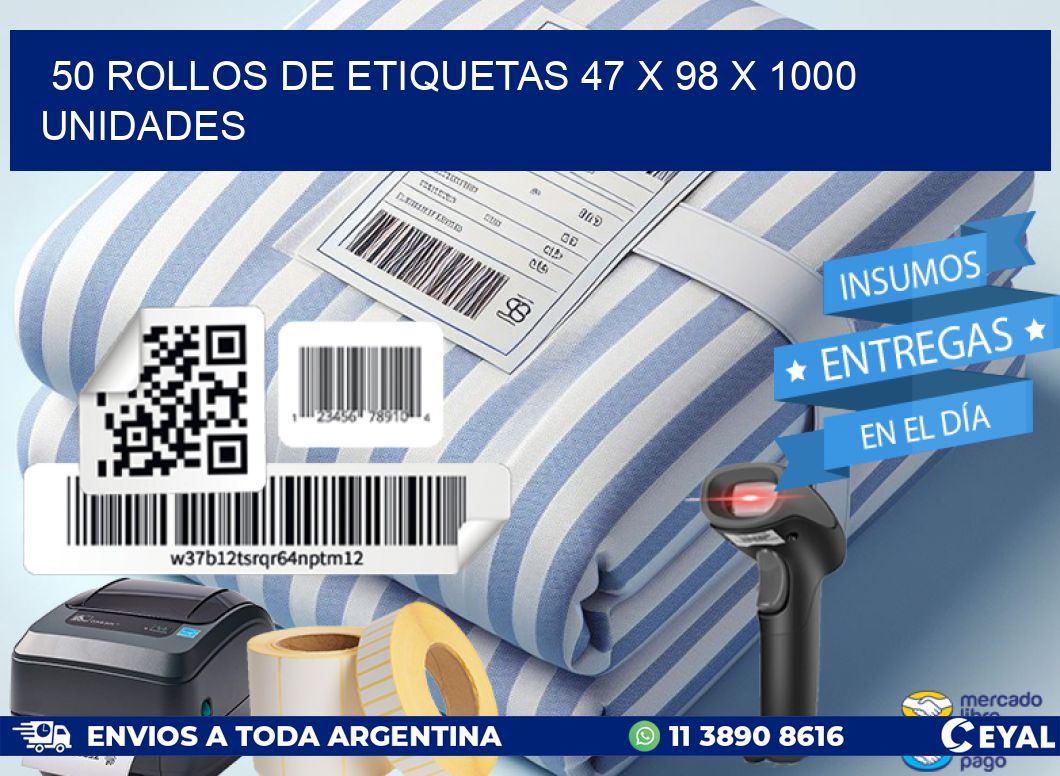 50 ROLLOS DE ETIQUETAS 47 x 98 X 1000 UNIDADES