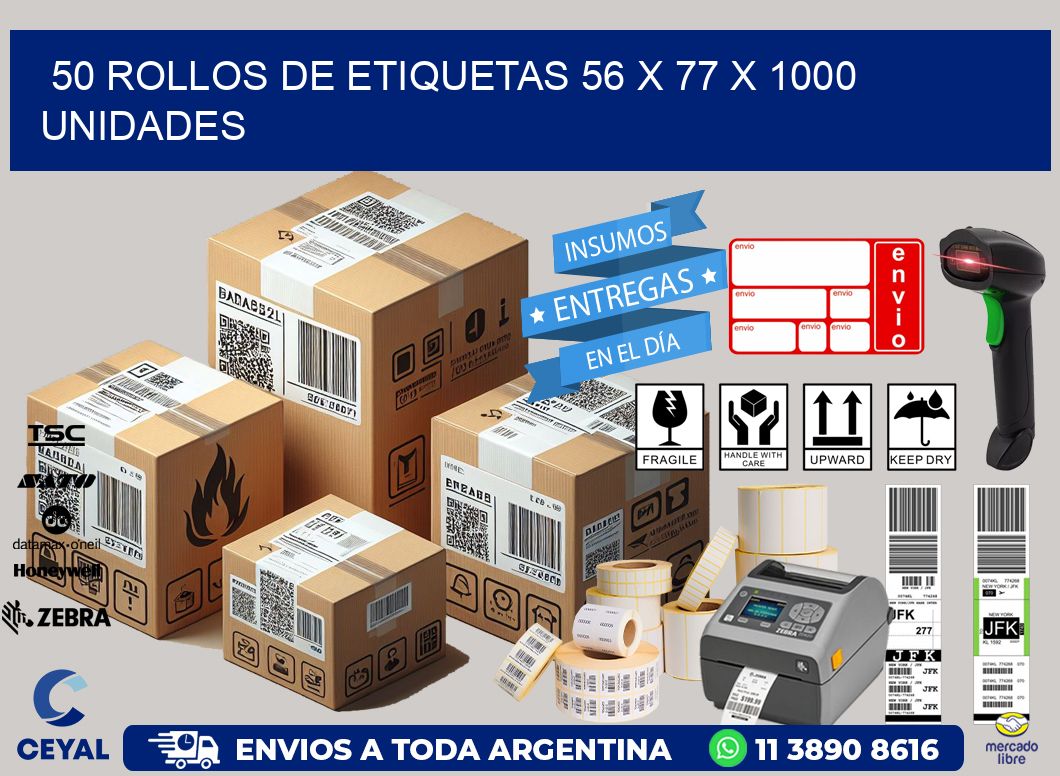 50 ROLLOS DE ETIQUETAS 56 x 77 X 1000 UNIDADES