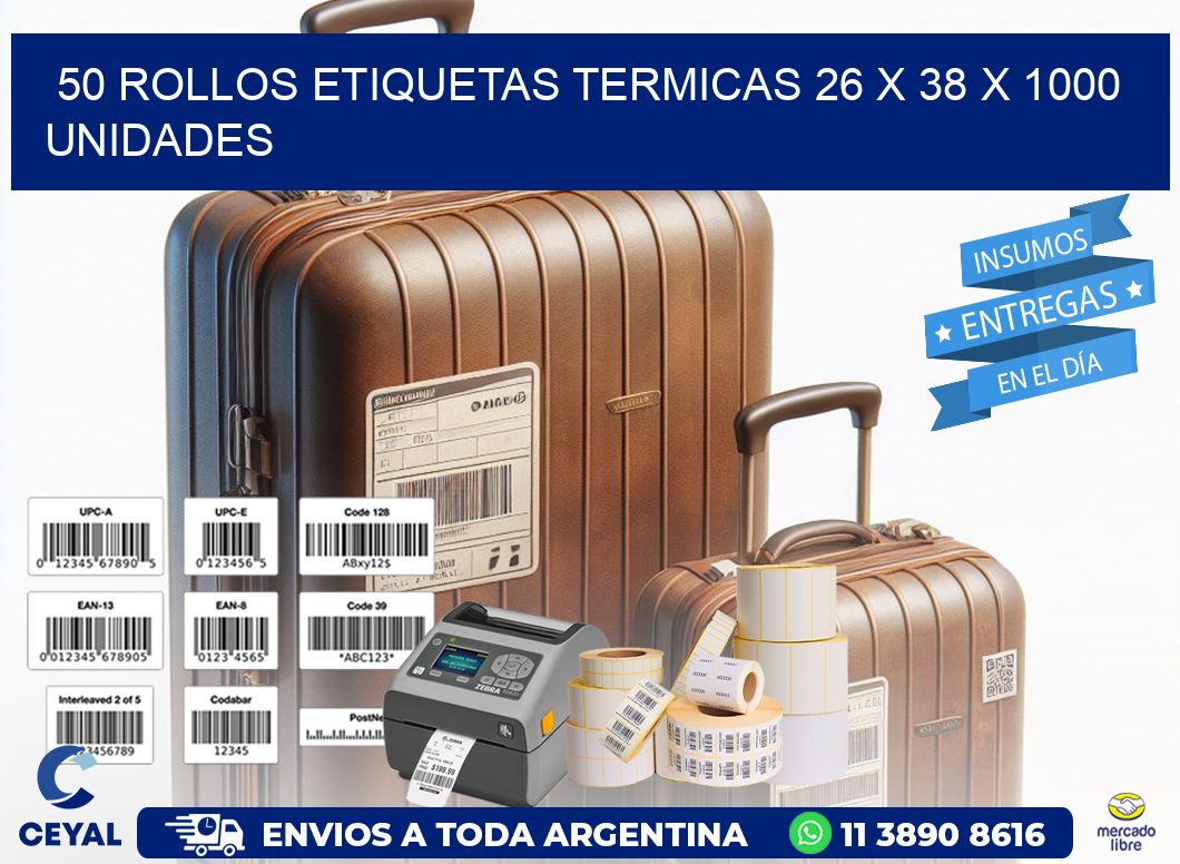 50 ROLLOS ETIQUETAS TERMICAS 26 x 38 X 1000 UNIDADES