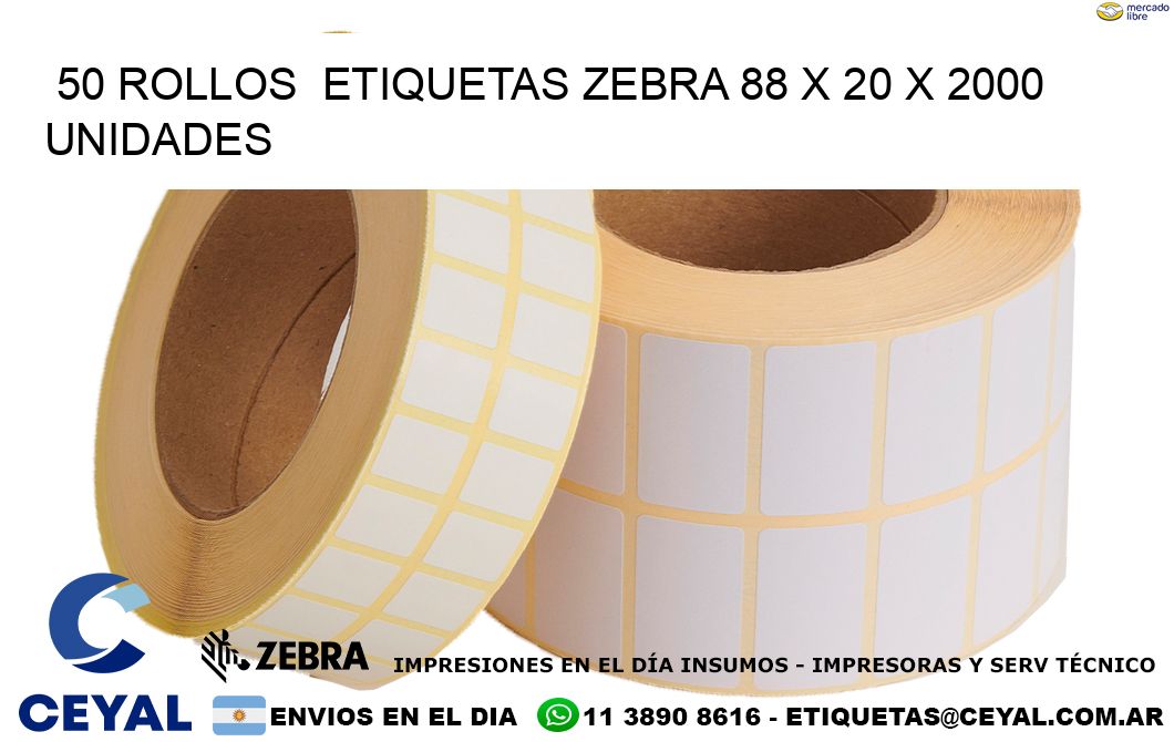 50 ROLLOS  ETIQUETAS ZEBRA 88 x 20 X 2000 UNIDADES