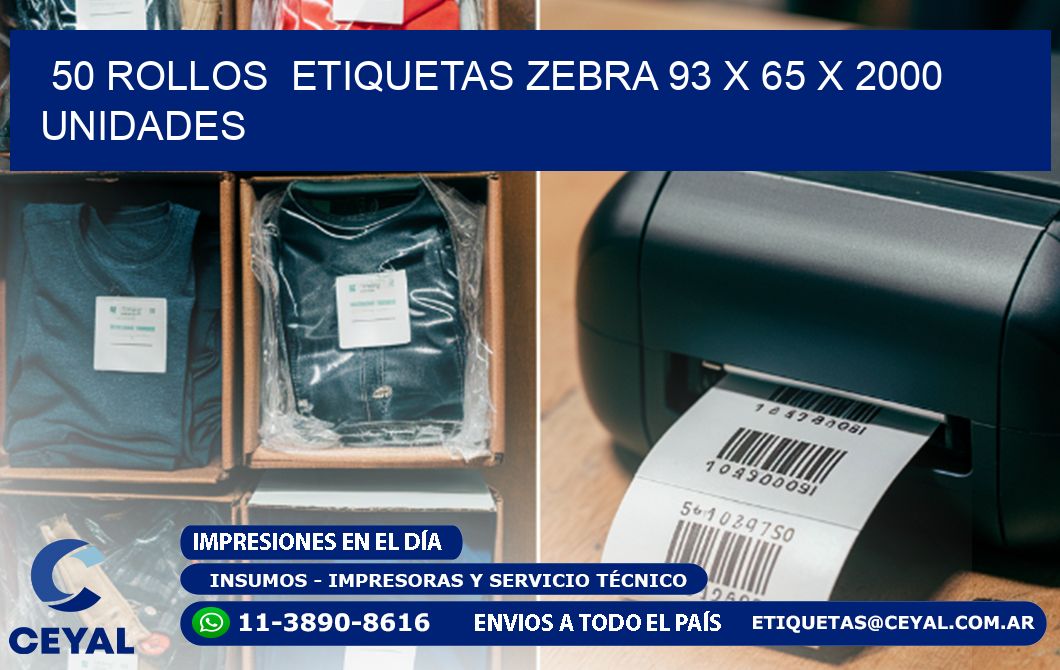 50 ROLLOS  ETIQUETAS ZEBRA 93 x 65 X 2000 UNIDADES