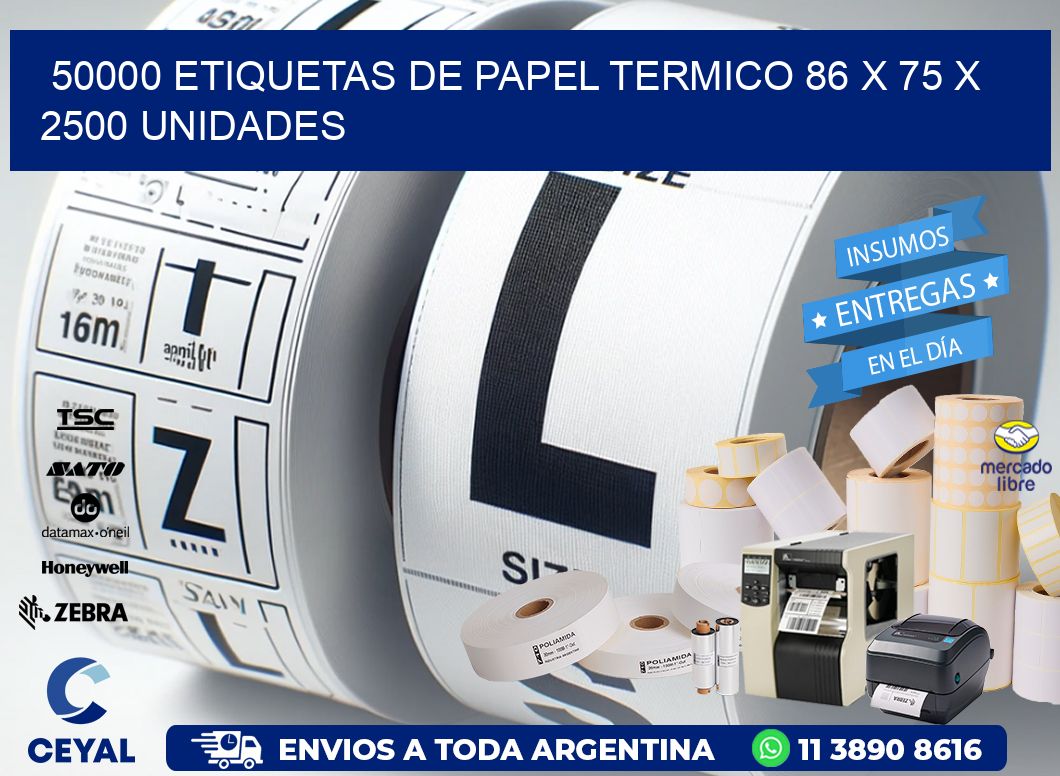 50000 ETIQUETAS DE PAPEL TERMICO 86 x 75 X 2500 UNIDADES