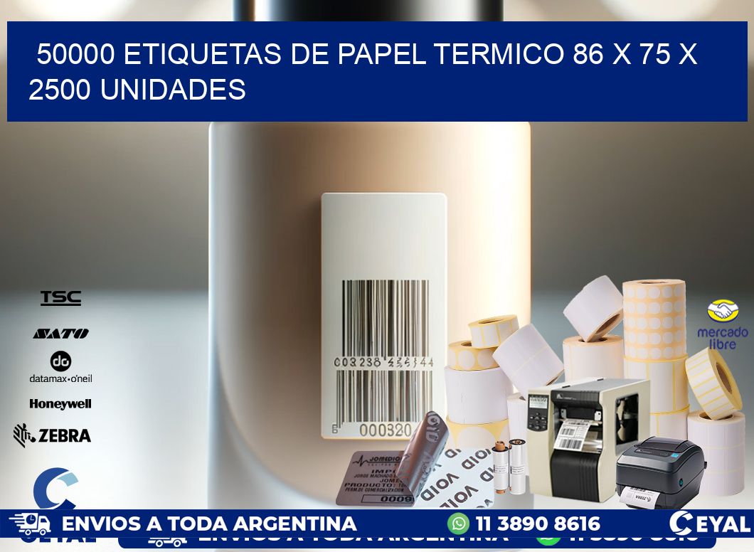 50000 ETIQUETAS DE PAPEL TERMICO 86 x 75 X 2500 UNIDADES