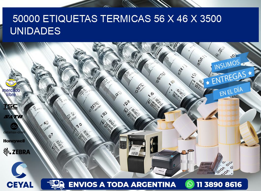 50000 ETIQUETAS TERMICAS 56 x 46 X 3500 UNIDADES