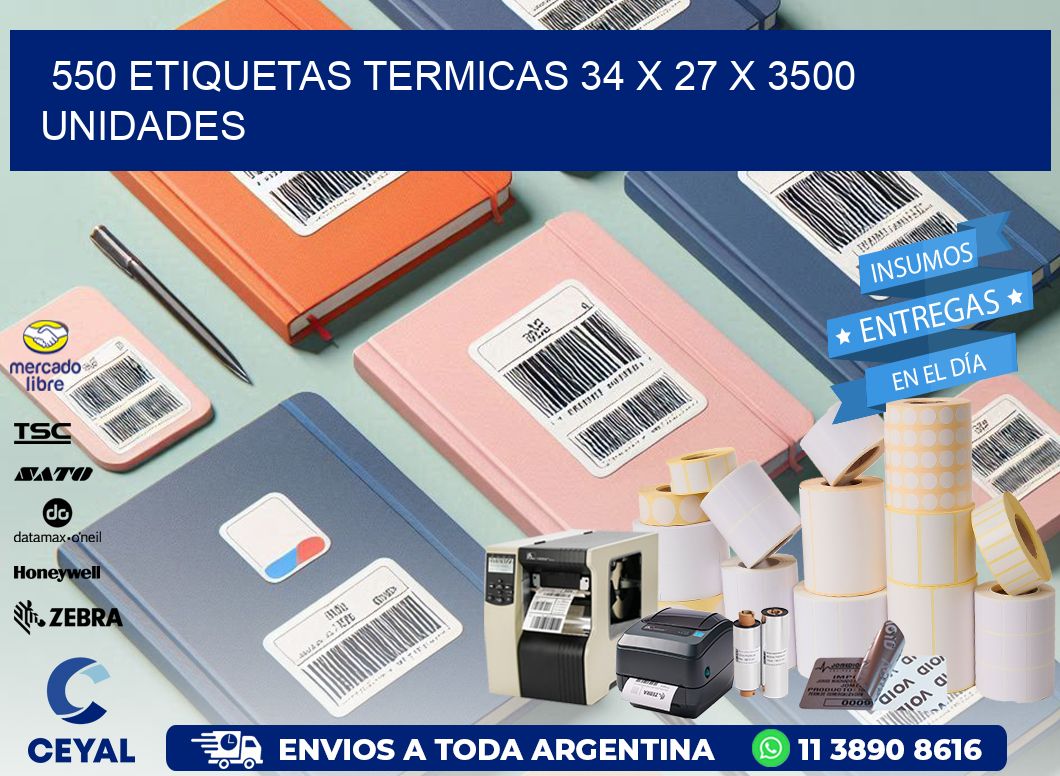 550 ETIQUETAS TERMICAS 34 x 27 X 3500 UNIDADES