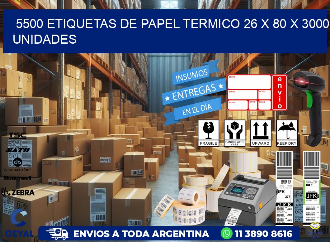 5500 ETIQUETAS DE PAPEL TERMICO 26 x 80 X 3000 UNIDADES