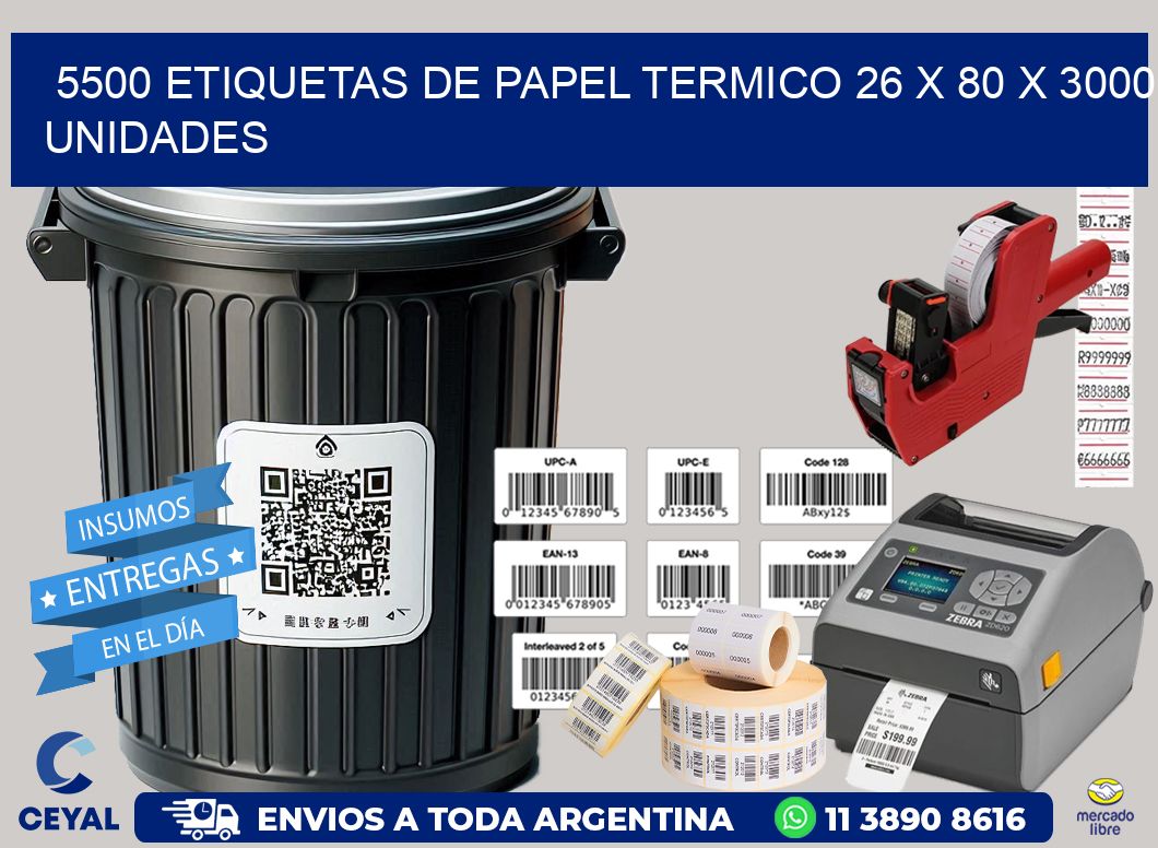 5500 ETIQUETAS DE PAPEL TERMICO 26 x 80 X 3000 UNIDADES