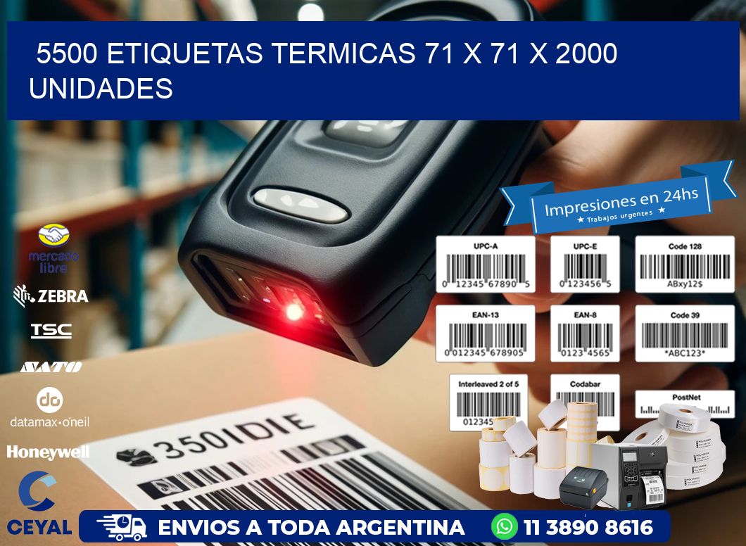 5500 ETIQUETAS TERMICAS 71 x 71 X 2000 UNIDADES