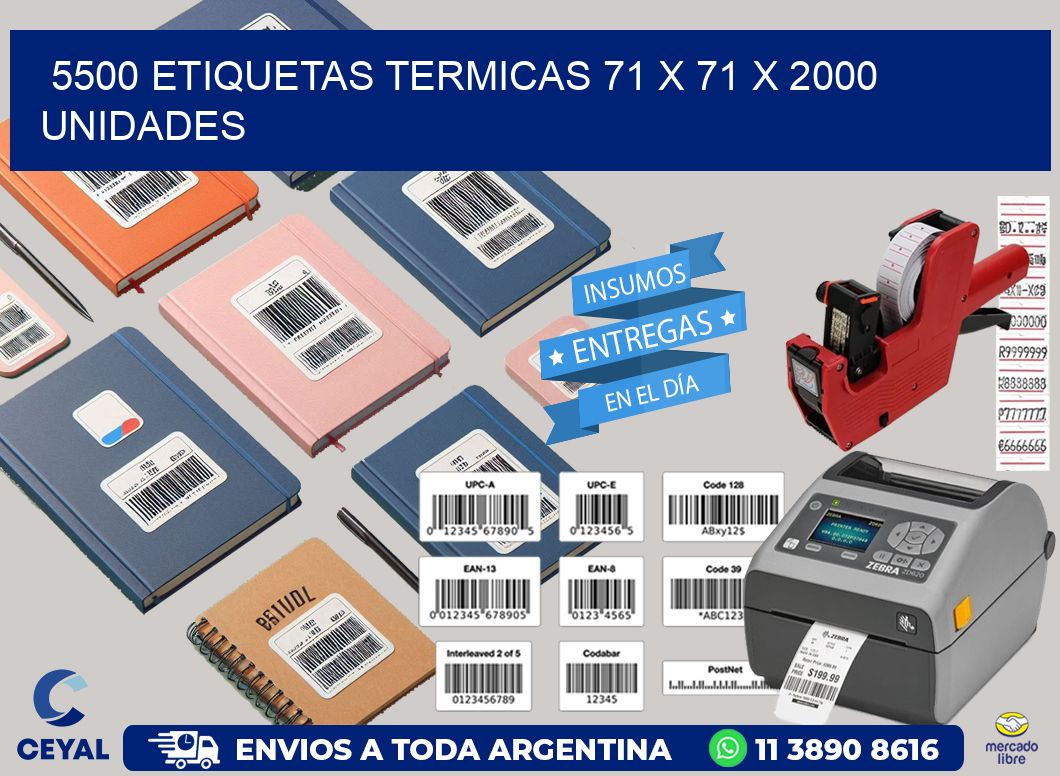 5500 ETIQUETAS TERMICAS 71 x 71 X 2000 UNIDADES