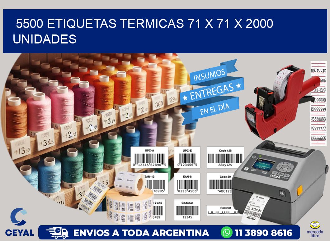 5500 ETIQUETAS TERMICAS 71 x 71 X 2000 UNIDADES