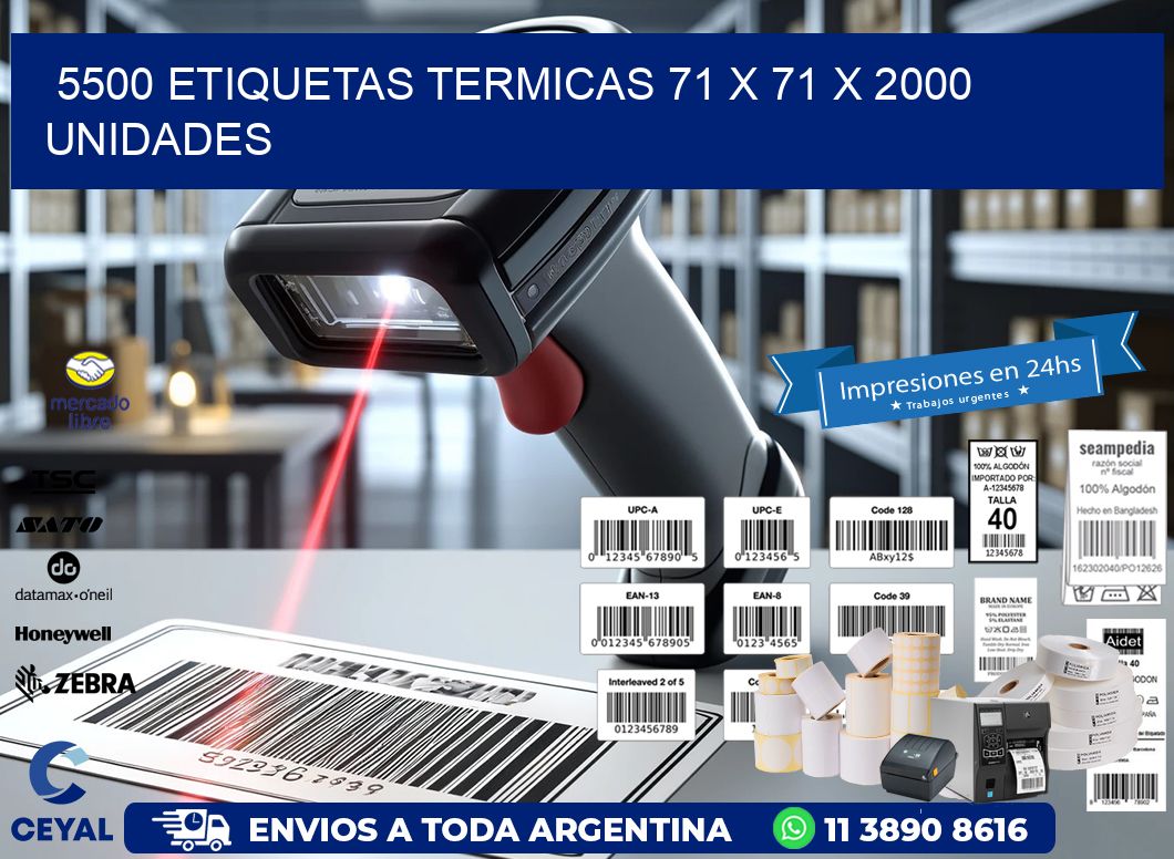 5500 ETIQUETAS TERMICAS 71 x 71 X 2000 UNIDADES