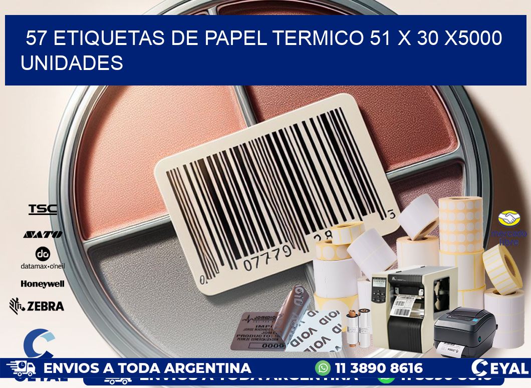 57 ETIQUETAS DE PAPEL TERMICO 51 x 30 X5000 UNIDADES